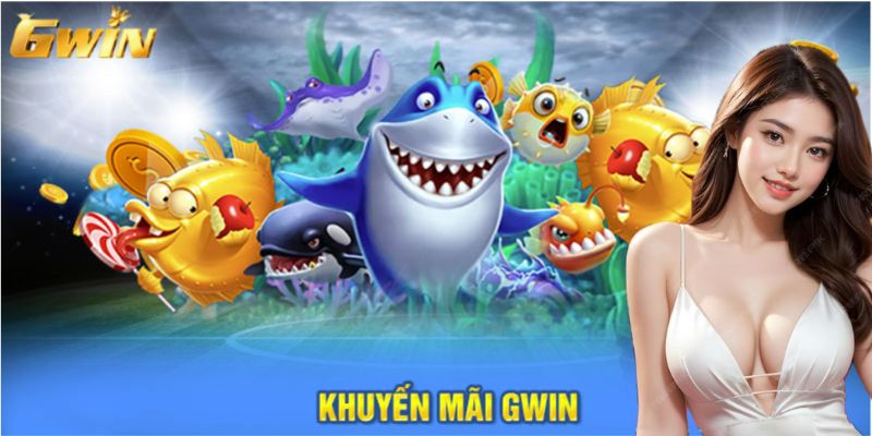 Khuyến mãi Gwin chào mừng thành viên mới