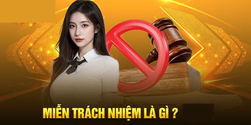 Khái niệm về miễn trừ trách nhiệm gwin